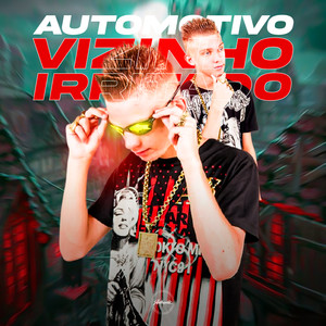 Automotivo Vizinho Irritado(feat. MC GEDEH, DJ EDUARDO & Mc Boy Da VG) (Explicit)