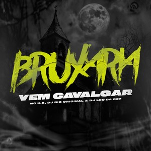 Bruxaria Vem Cavalgar (Explicit)