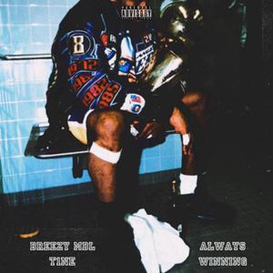 Always Winning (feat. t1ne) [Explicit]