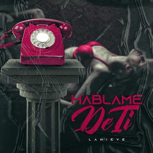 Hablame De Ti (feat. La Nieve) [Radio Edit]