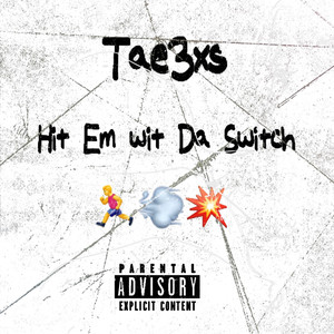 Hit Em wit Da Switch (Explicit)