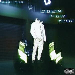 Down For You (Explicit)