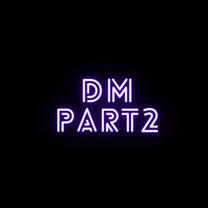 Dm, Pt. 2 (Explicit)