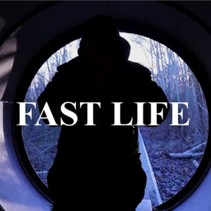 Fast Life (Explicit)