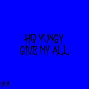 Give My All (Explicit)