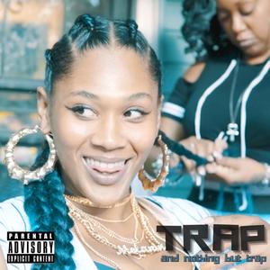 Trap and Nothing but Trap (T+NBT) [Explicit]