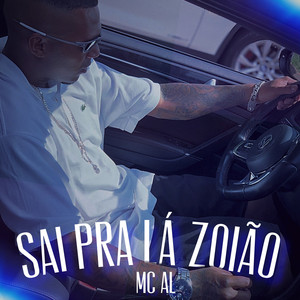 Sai Pra Lá Zoião (Explicit)