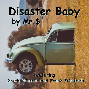 Disaster Baby (feat. Ronda Warner & Frank Friestedt) (Explicit)