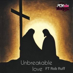 Unbreakable Love (feat. Rob Ruff)