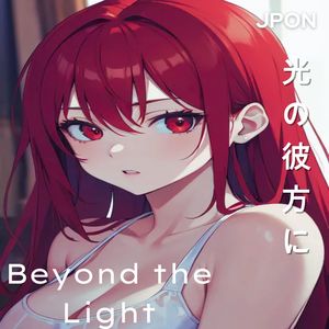 Beyond the Light (光の彼方に)