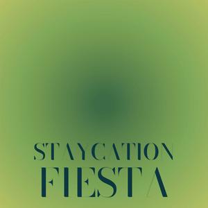 Staycation Fiesta