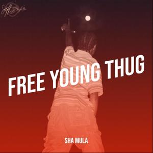 FREE YOUNG THUG (Explicit)