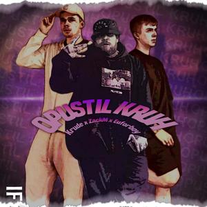 Opustil kruh (feat. ZackM & EuforBoy) (Explicit)