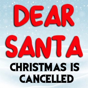 Dear Santa (Christmas is Cancelled) [feat. Iain Stirling]