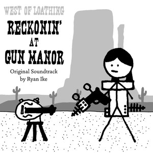 West of Loathing: Reckonin' at Gun Manor (Original Game Soundtrack)