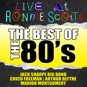 Live At Ronnie Scott's: The Best of the 80's