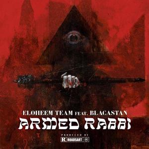 Armed Rabbi (feat. Blacastan & RoadsArt) [Explicit]