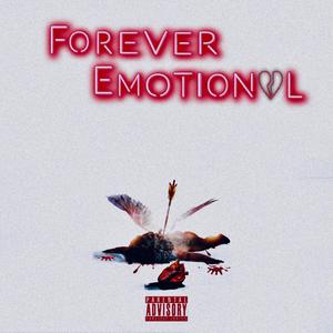 Forever Emotional (Explicit)