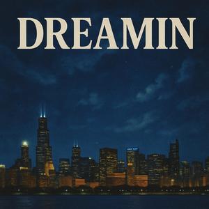 DREAMIN (Explicit)