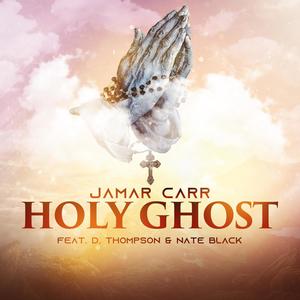 Holy Ghost (feat. D. Thompson & Nate Black) [Explicit]