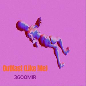 OutKast(Like Me) (Explicit)