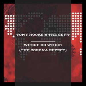 Where Do We Go? (The Corona Effect) [feat. The Gent] (Explicit)