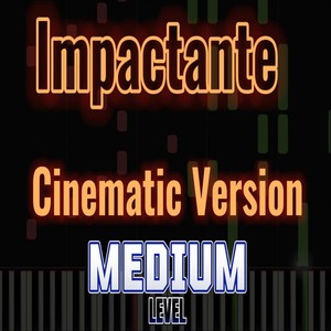Impactante (Cinematic Version)