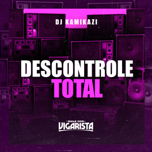 Descontrole Total (Explicit)