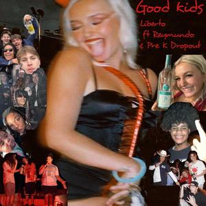 Good Kids (Explicit)