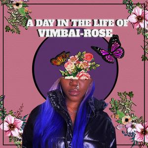 A Day In The Life Of Vimbai-Rose