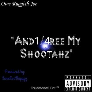 And1/4reeMyShootahz (Explicit)