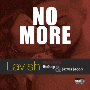 No More (feat. Bishop & Jarvis Jacob) [Explicit]