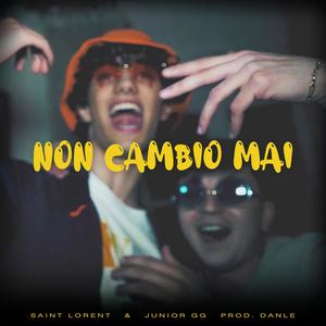 Non Cambio Mai (Explicit)