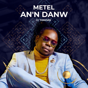 Metel an'n Danw (Explicit)