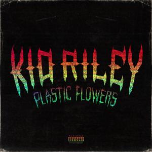 Plastic Flowers (Explicit)