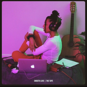 Smooth Love | the Tape