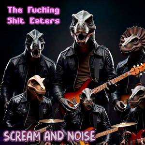 Scream and Noise (Explicit)