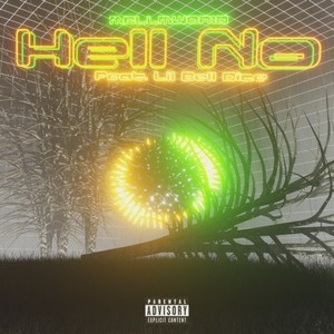 Hell No (feat. Lil Bell Dice) [Explicit]