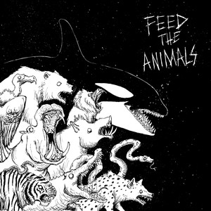 FEED THE ANIMALS (Explicit)