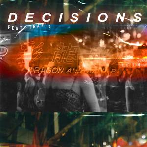 Decisions (feat. Trae - Z) [Explicit]