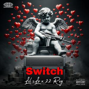 Switch (feat. 22 Rey) [Explicit]