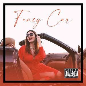 Fancy Car (Explicit)