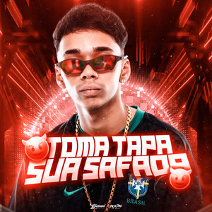 Toma Tapa Sua Safada (Explicit)
