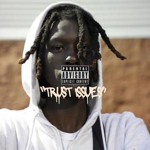 Trust Issues (Explicit)