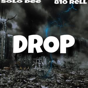 Drop (feat. 810 Rell) [Explicit]