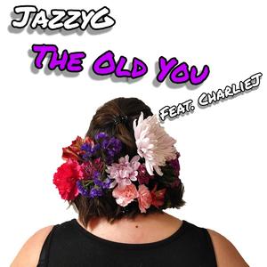 The Old You (feat. Charlie J)