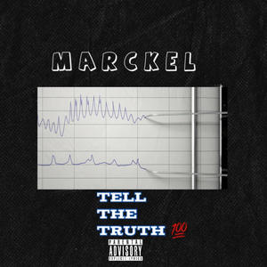 Tell The Truth (Explicit)