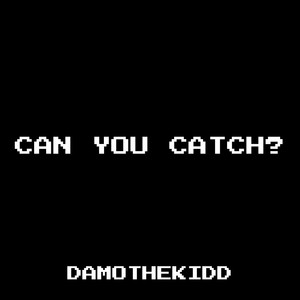 Can You Catch? (Explicit)