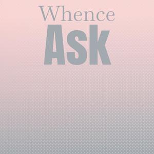 Whence Ask