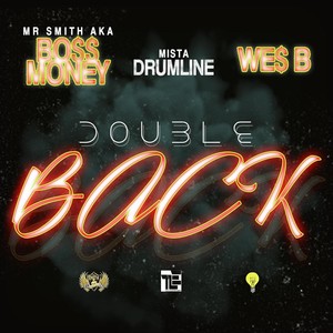 Double Back (feat. We$ B & Mista Drumline) (Explicit)